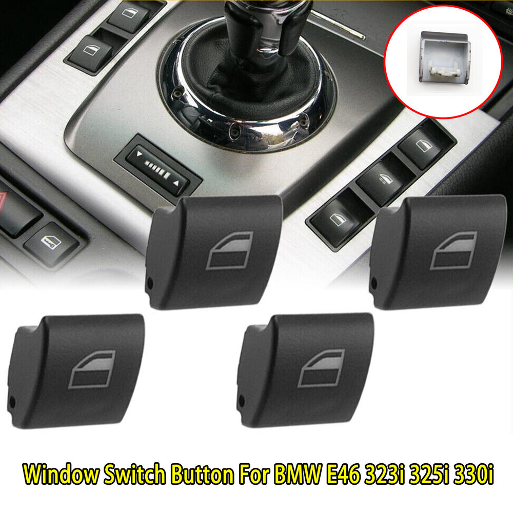 4PCS For BMW E46 Window Switch Button Cap 323i 325i 330i M3 328i 323ci 325ci