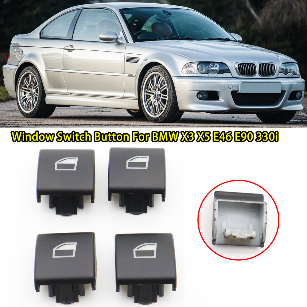 4PCS For BMW E46 Window Switch Button Cap 323i 325i 330i M3 328i 323ci 325ci