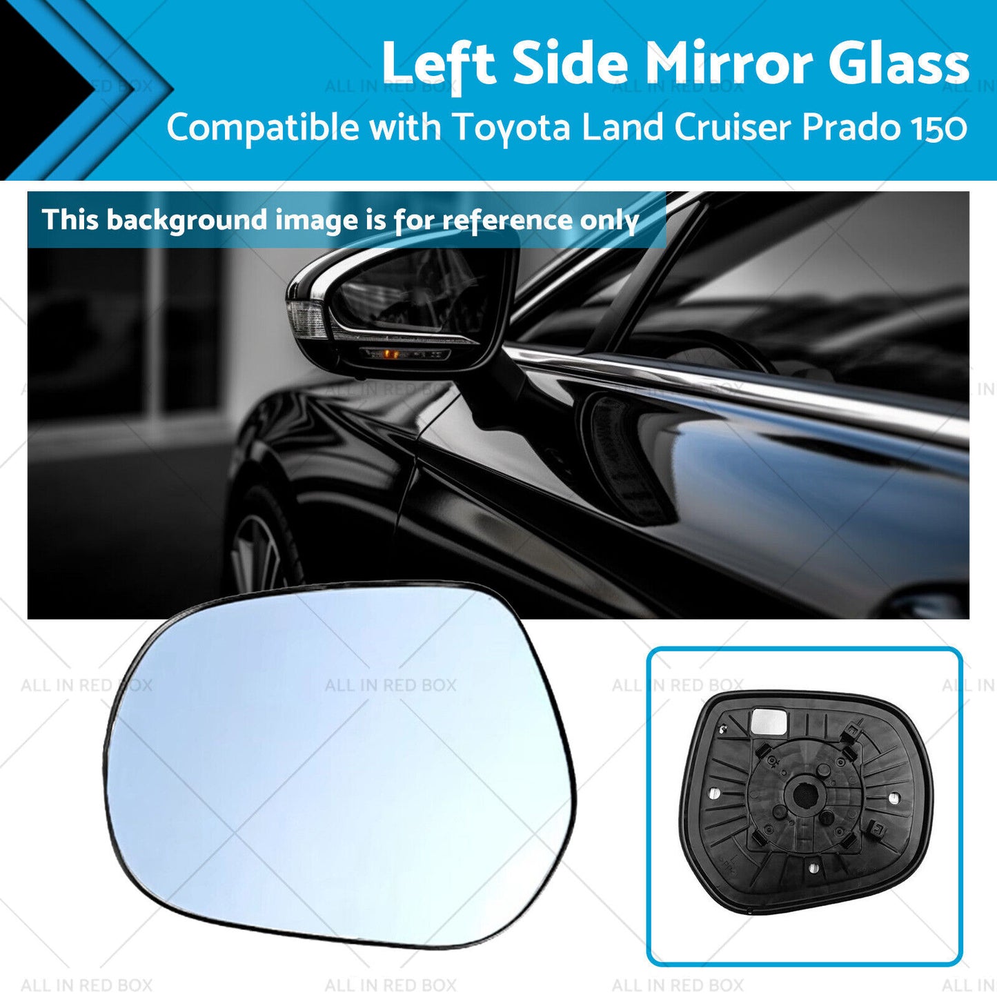 Left Side mirror glass with Plate Suitable for Toyota LandCruiser Prado 150 09